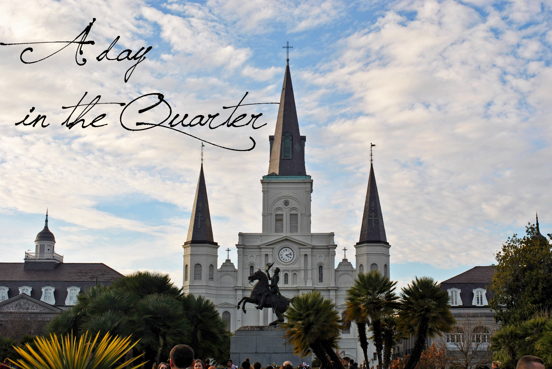 A Day in the French Quarter