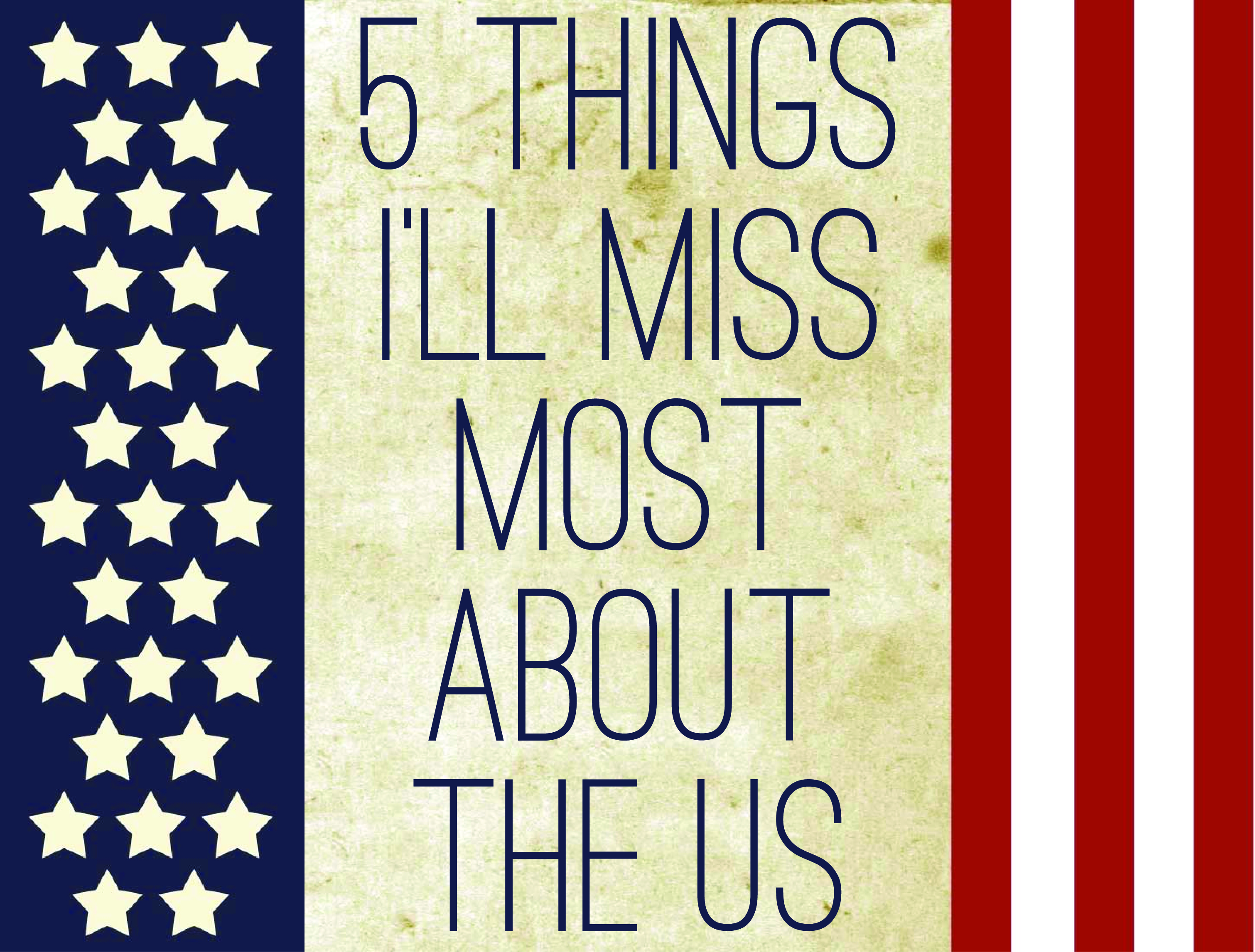 5 Things I'l Miss Most about the US