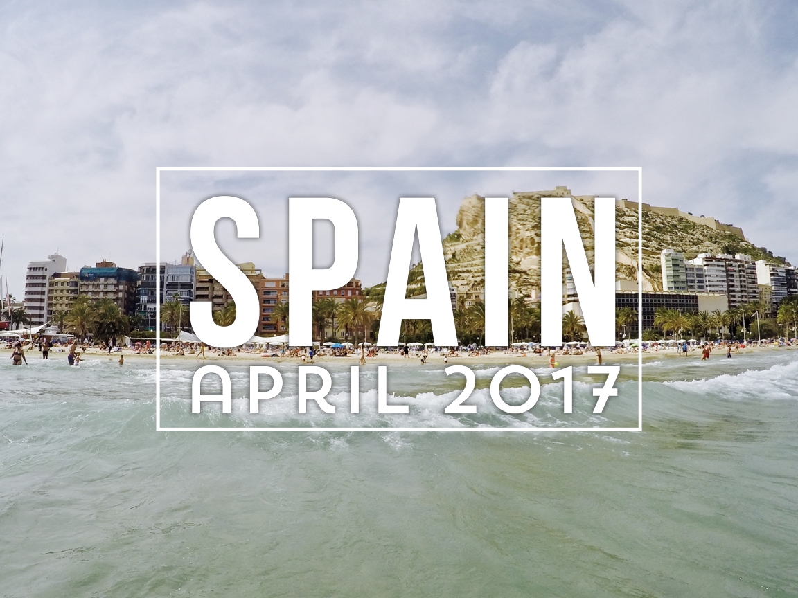 My Spain Video Diary - April 2017