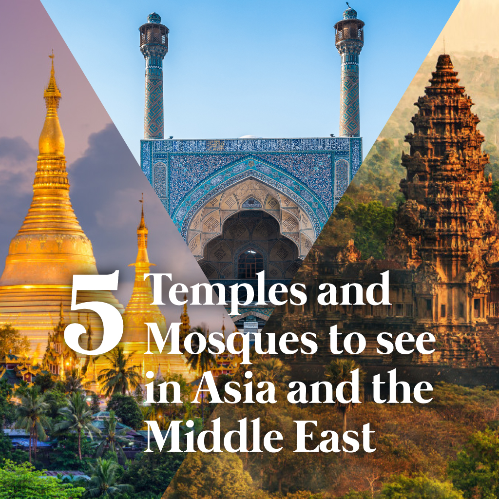Temples and Mosques to see in Asia and the Middle East